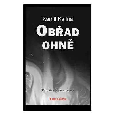 Obřad ohně - Kamil Kalina