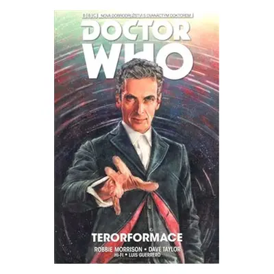 Dvanáctý Doctor Who: Terorformace - Robbie Morrison