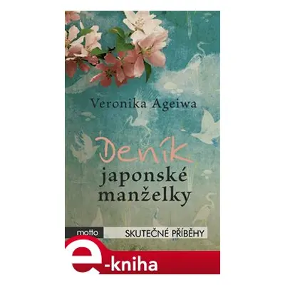 Deník japonské manželky - Veronika Ageiwa