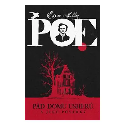 Pád domu Usherů a další povídky - Edgar Allan Poe