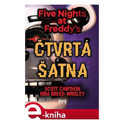 Five Nights at Freddy 3: Čtvrtá šatna - Scott Cawthon, Kira Breed Wrisley