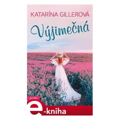 Výjimečná - Katarína Gillerová