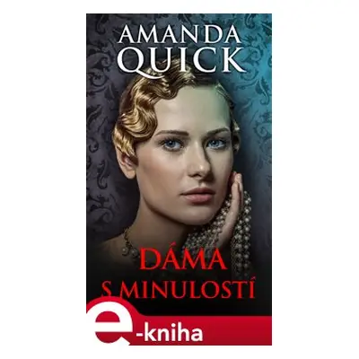 Dáma s minulostí - Amanda Quick