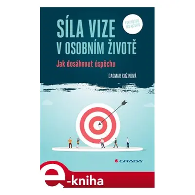 Síla vize v osobním životě - Dagmar Kožinová