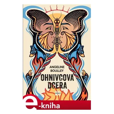 Ohnivcova dcera - Angeline Boulley