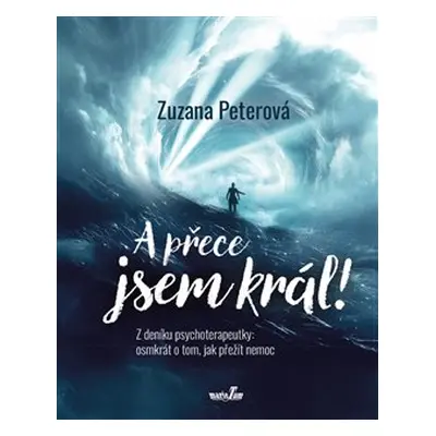 A přece jsem král! - Zuzana Peterová