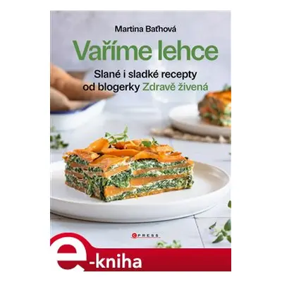 Vaříme lehce - Martina Baťhová