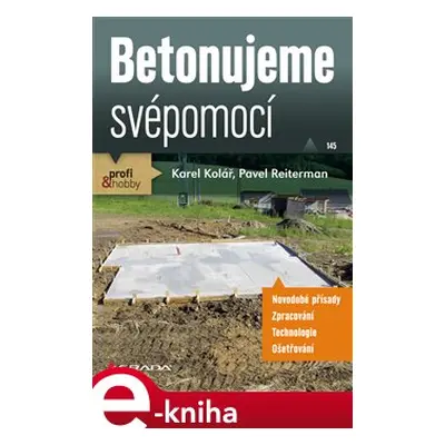 Betonujeme svépomocí - Karel Kolář, Pavel Reiterman