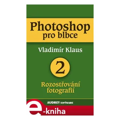 Photoshop pro blbce 2 - Vladimír Klaus