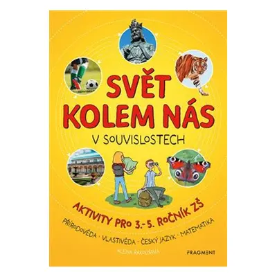 Svět kolem nás v souvislostech - Alena Rakoušová