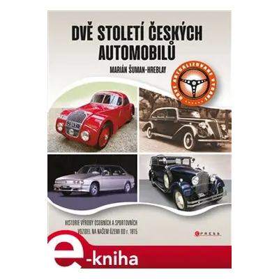 Dvě století českých automobilů - Marián Šuman-Hreblay