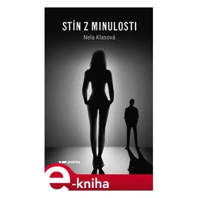 Stín z minulosti - Nela Klasová