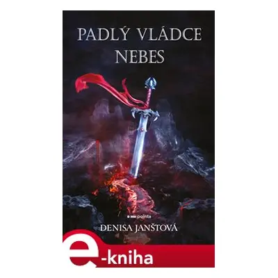 Padlý vládce nebes - Denisa Janštová