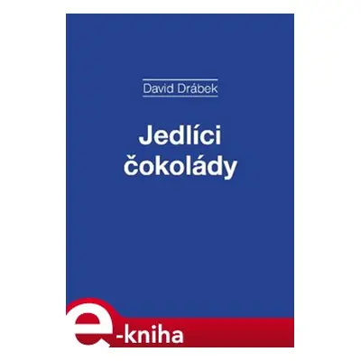 Jedlíci čokolády - David Drábek