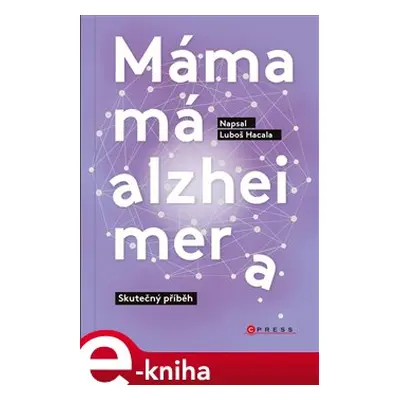 Máma má alzheimera - Luboš Hacala