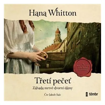 Třetí pečeť - Hana Whitton