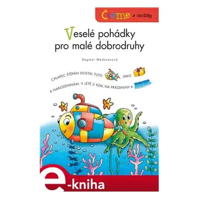 Čteme s obrázky – Veselé pohádky pro malé dobrodruhy - Dagmar Medzvecová