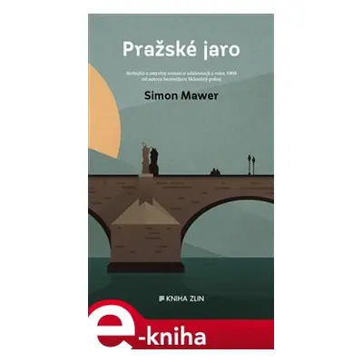 Pražské jaro - Simon Mawer