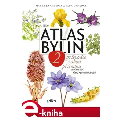 Atlas bylin 2 - Jana Drnková, Marta Knauerová