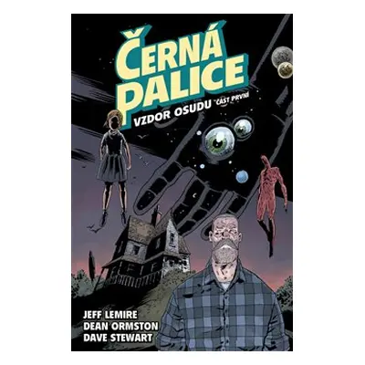 Černá palice 3: Vzdor osudu, část první - Jeff Lemire, Dean Ormston