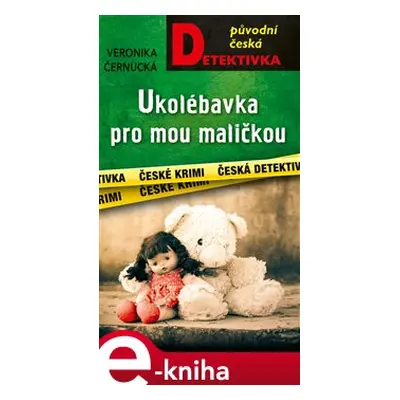 Ukolébavka pro mou maličkou - Veronika Černucká