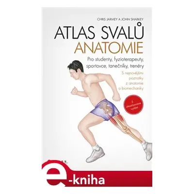 Atlas svalů - anatomie, 2. aktualizované vydání - Chris Jarmey