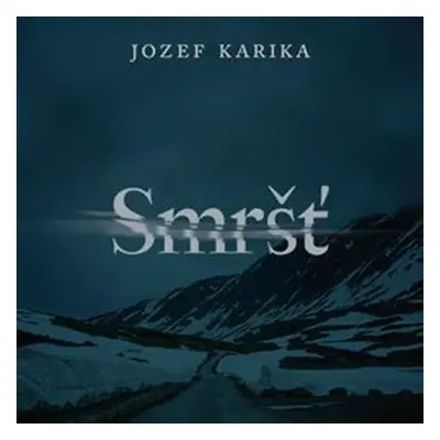 Smršť - Jozef Karika