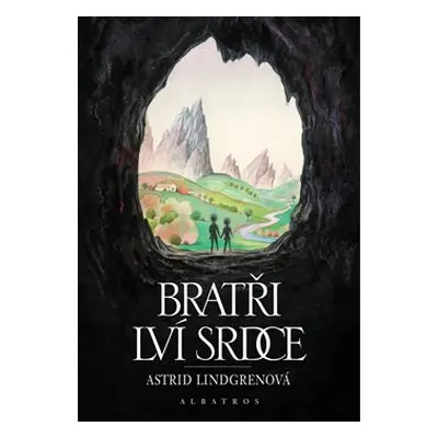 Bratři Lví srdce - Astrid Lindgrenová