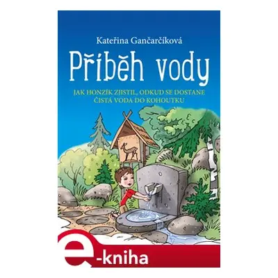 Příběh vody - Kateřina Gančarčíková