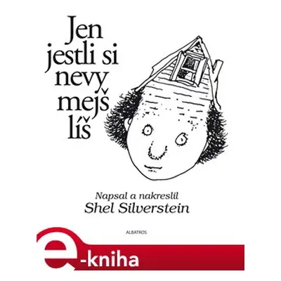 Jen jestli si nevymejšlíš - Shel Silverstein