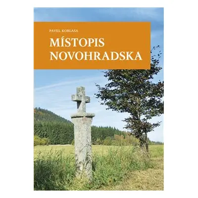 Místopis Novohradska - Pavel Koblasa