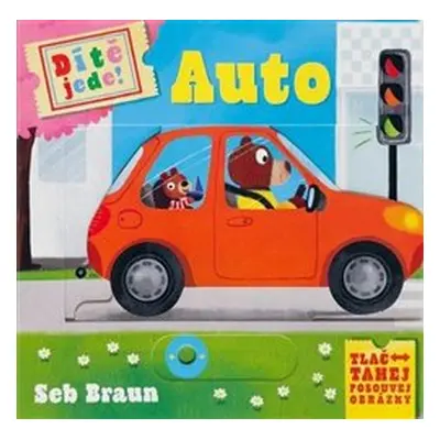 Dítě jede! Auto - Sebastien Braun