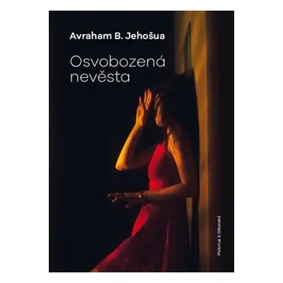 Osvobozená nevěsta - Avraham B. Jehošua