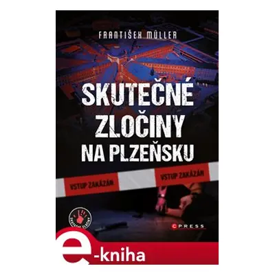 Skutečné zločiny na Plzeňsku - František Müller