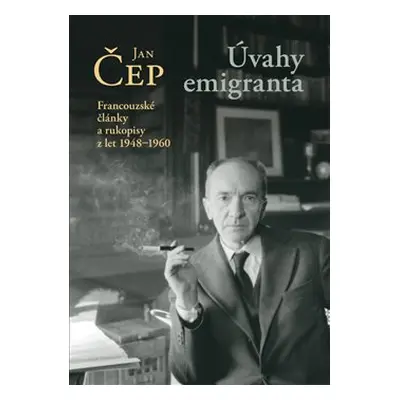 Úvahy emigranta - Jan Čep