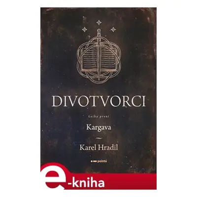 Divotvorci - Karel Hradil