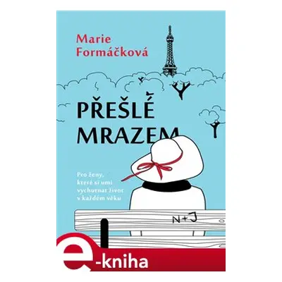 Přešlé mrazem - Marie Formáčková