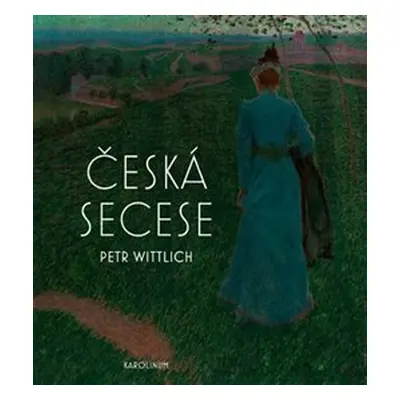 Česká secese - Wittlich Petr