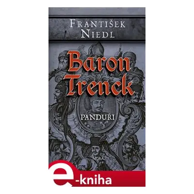 Baron Trenck - Panduři - František Niedl