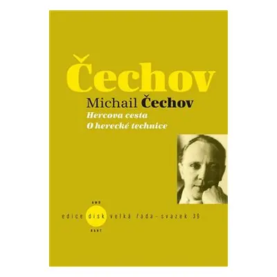 Hercova cesta / O herecké technice - Michail Čechov