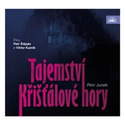 Tajemství křišťálové hory - Petr Junek