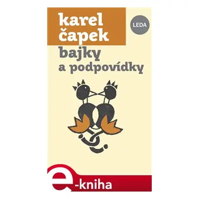 Bajky a podpovídky - Karel Čapek