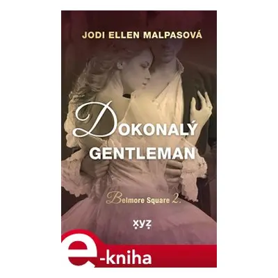 Dokonalý gentleman - Jodi Ellen Malpasová