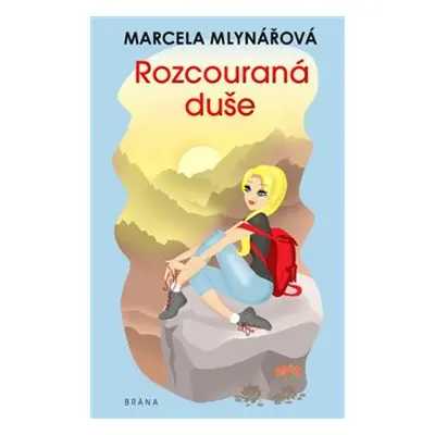 Rozcouraná duše - Marcela Mlynářová