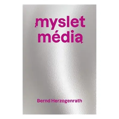 Myslet média - Bernd Herzogenrath