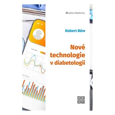 Nové technologie v diabetologii - Robert Bém