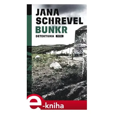 Bunkr - Jana Schrevel-Truhličková