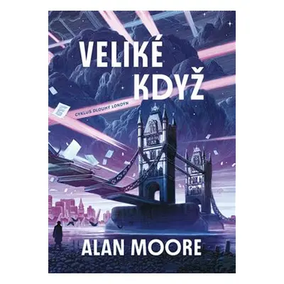 Veliké když - Alan Moore