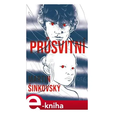 Průsvitní - Martin Šinkovský