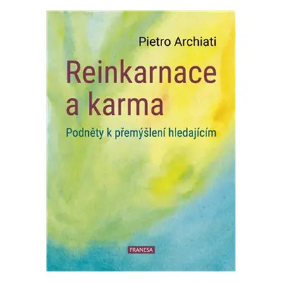 Reinkarnace a karma - Pietro Archiati